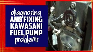 Kawasaki Fuel Pump Problems - Easy 5 Reasons
