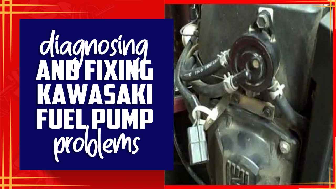 Diagnosing And Fixing Kawasaki Fuel Pump Problems