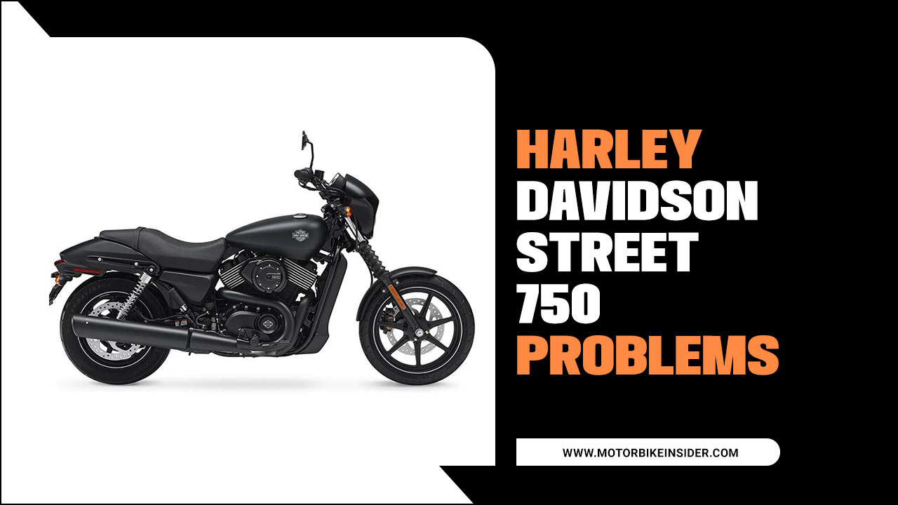 Harley Davidson Street 750 Problems