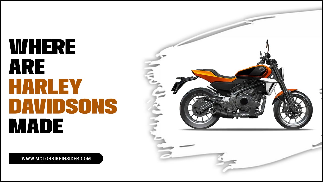Harley Davidsons Made