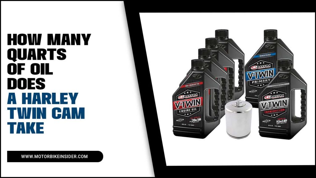 How Many Quarts Of Oil Does A Harley Twin Cam Take Pro Guide