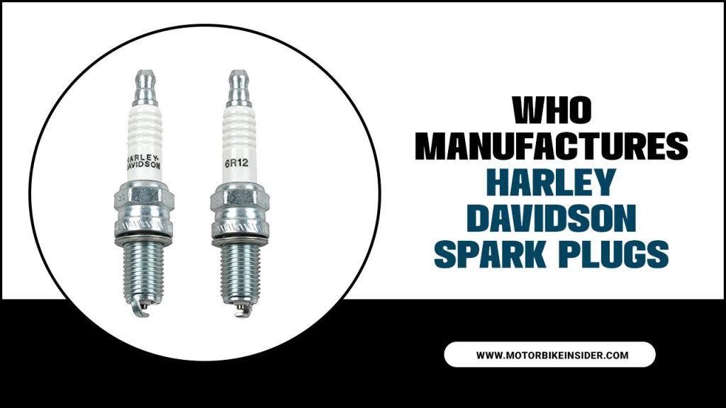 Who Manufactures Harley Davidson Spark Plugs Easiest Guide