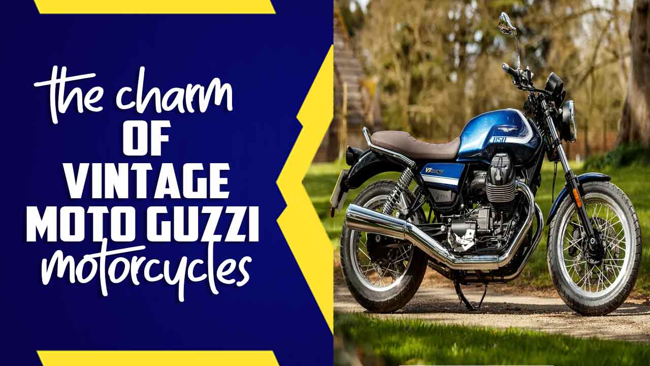 Charm Of Vintage Moto Guzzi Motorcycles