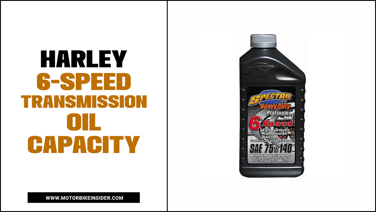 Harley 6-Speed Transmission Oil Capacity