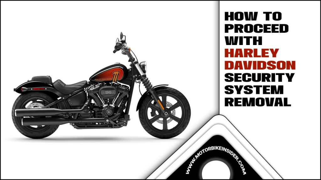 Harley Davidson Security System Removal Explained With Details