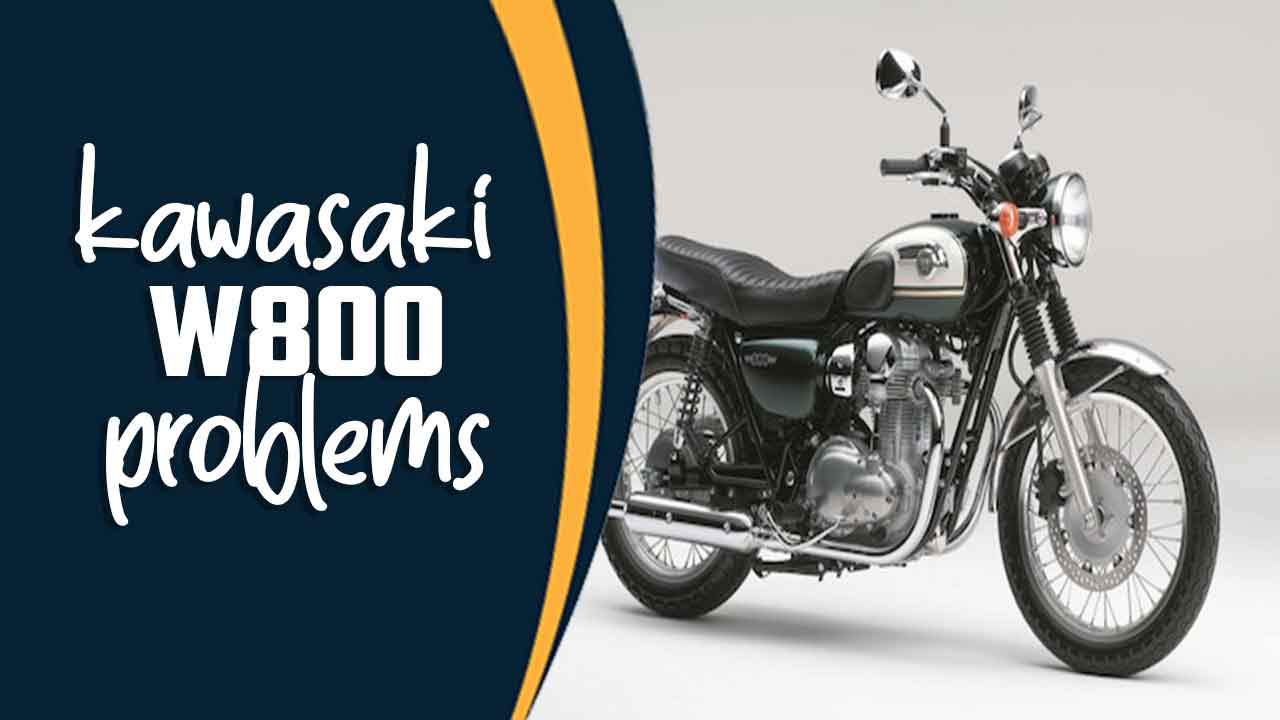 Kawasaki W800 Problems