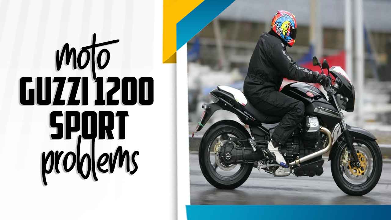 Moto Guzzi 1200 Sport Problems
