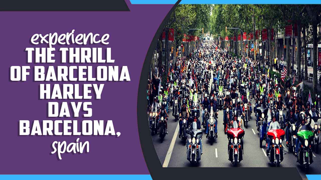 Thrill Of Barcelona Harley Days