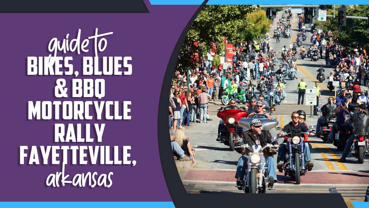 Bikes Blues & BBQ Motorcycle Rally Fayetteville Arkansas
