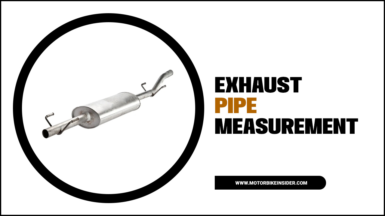 Exhaust Pipe Measurement