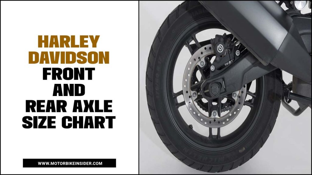 Harley Davidson Front And Rear Axle Size Chart Expert Guide