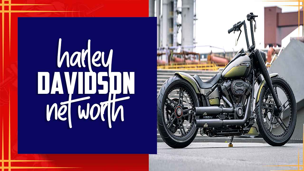 Harley Davidson Net Worth