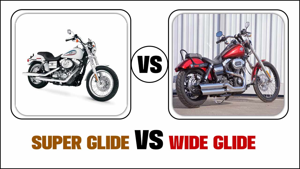 Super Glide vs Wide Glide