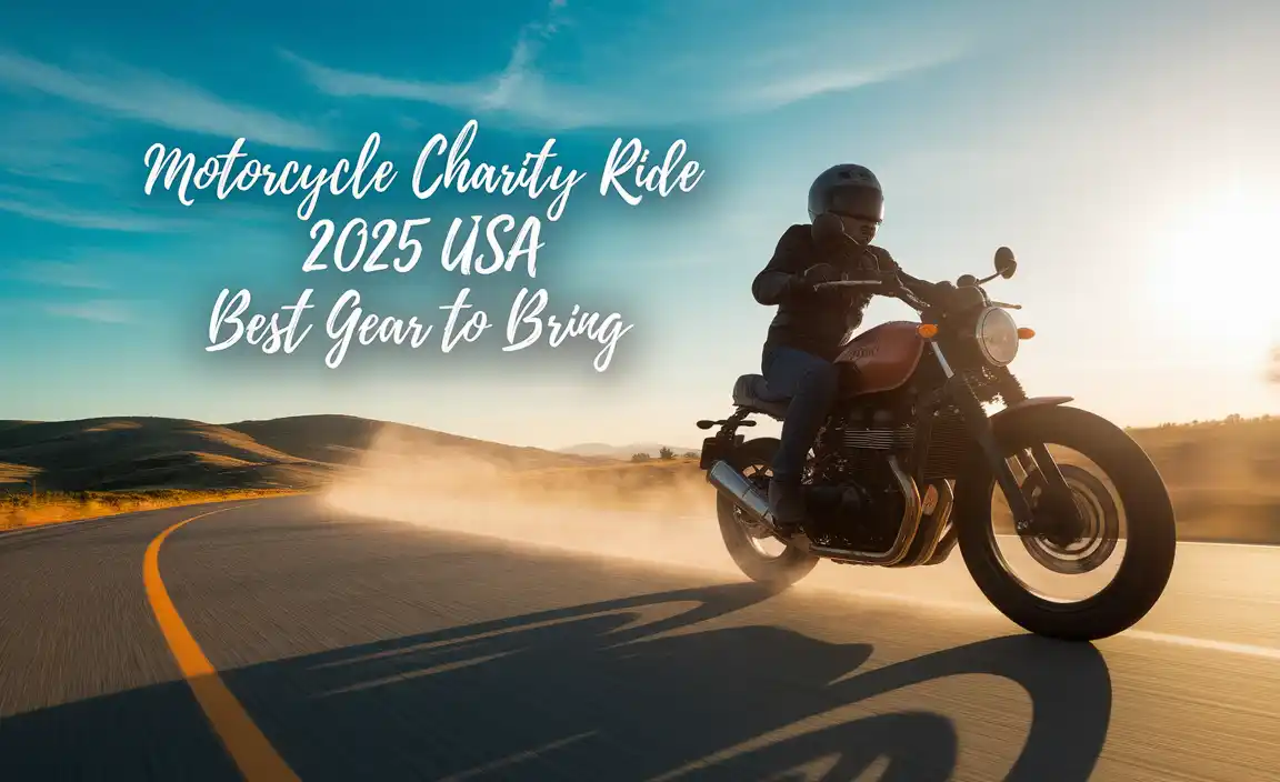 Motorcycle Charity Ride 2025 USA Best Gear to Bring