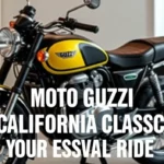 Moto Guzzi California Classic: Your Essential Ride